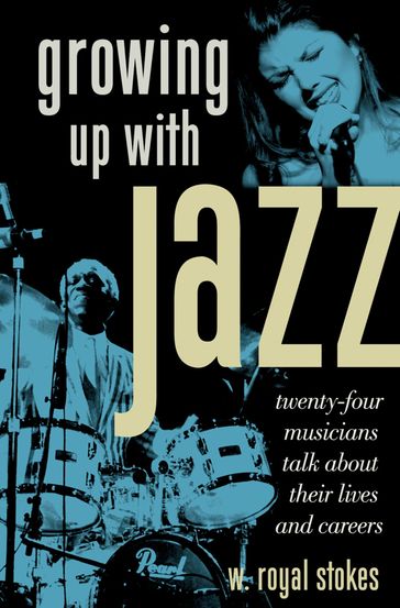 Growing up with Jazz - W. Royal Stokes