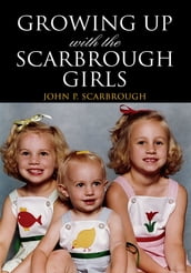 Growing up with the Scarbrough Girls