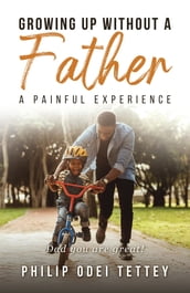 Growing up without a Father a painful experience