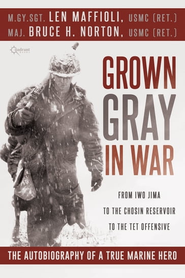 Grown Gray in War - Bruce H. Norton - Len Maffioli