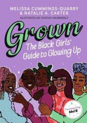 Grown: The Black Girls  Guide to Glowing Up