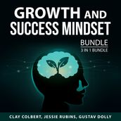 Growth and Success Mindset Bundle, 3 in 1 Bundle