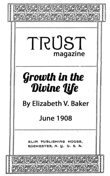 Growth in the Divine Life - Elizabeth V. Baker