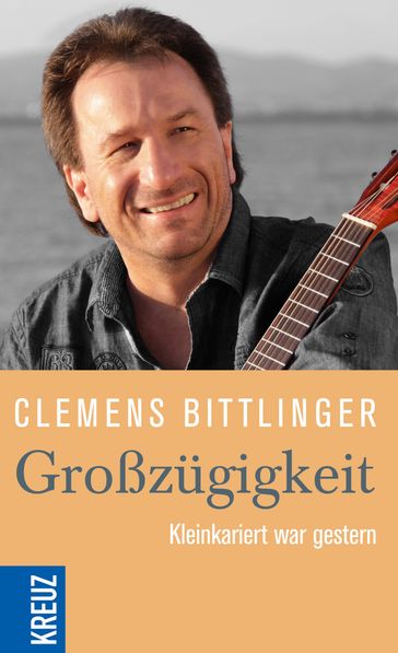 Großzügigkeit - Clemens Bittlinger