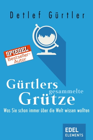 Gürtlers gesammelte Grütze - Detlef Gurtler