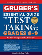 Gruber s Essential Guide to Test Taking: Grades 6-9