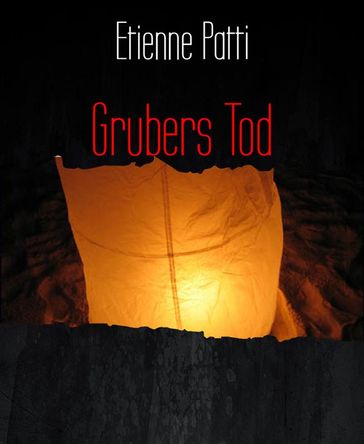 Grubers Tod - Etienne Patti
