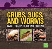 Grubs, Bugs, and Worms