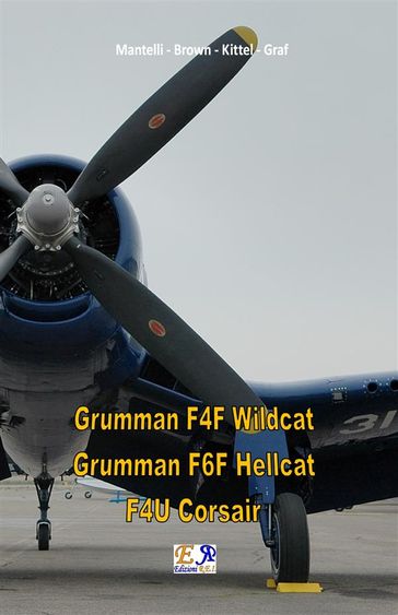 Grumman F4F Wildcat - Grumman F6F Hellcat - F4U Corsair - Mantelli Brown