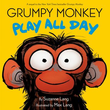 Grumpy Monkey Play All Day - Suzanne Lang