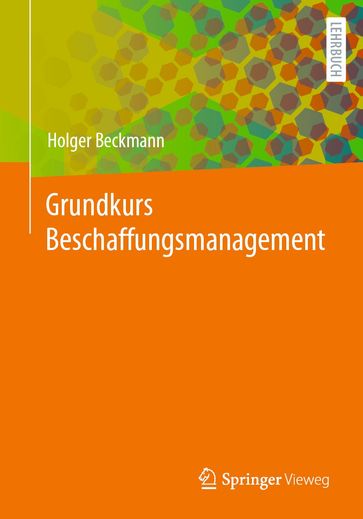 Grundkurs Beschaffungsmanagement - Holger Beckmann