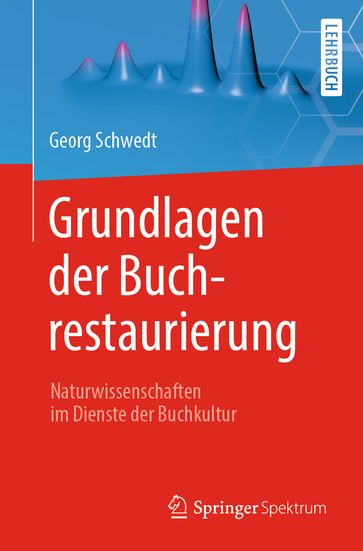 Grundlagen der Buchrestaurierung - Georg Schwedt