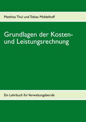 Grundlagen der Kosten- und Leistungsrechnung