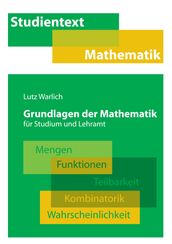 Grundlagen der Mathematik für Studium und Lehramt