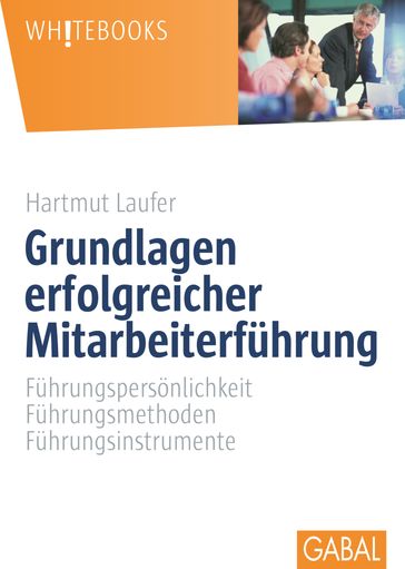 Grundlagen erfolgreicher Mitarbeiterführung - Hartmut Laufer