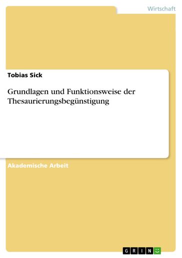Grundlagen und Funktionsweise der Thesaurierungsbegünstigung - Tobias Sick