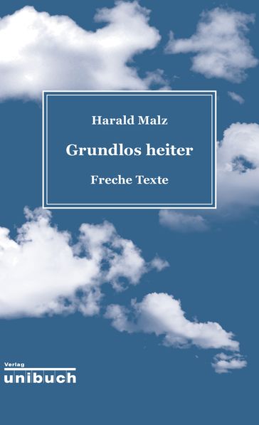 Grundlos heiter - Harald Malz