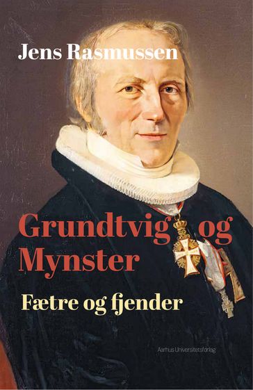 Grundtvig og Mynster - Jens Rasmussen