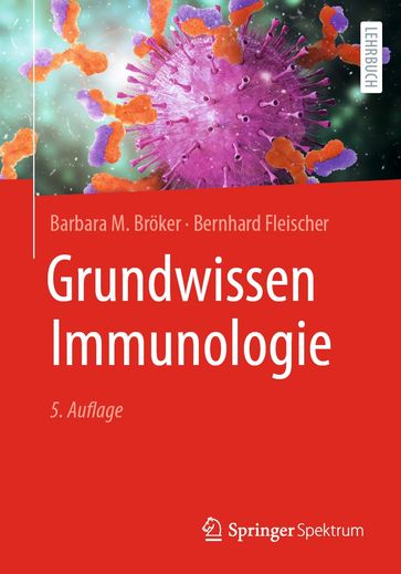 Grundwissen Immunologie - Barbara M. Broker - Bernhard Fleischer - VISUV