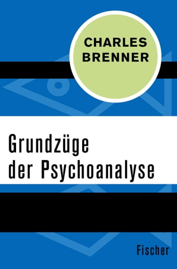 Grundzüge der Psychoanalyse - Charles Brenner