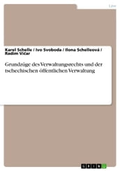 Grundzüge des Verwaltungsrechts und der tschechischen öffentlichen Verwaltung