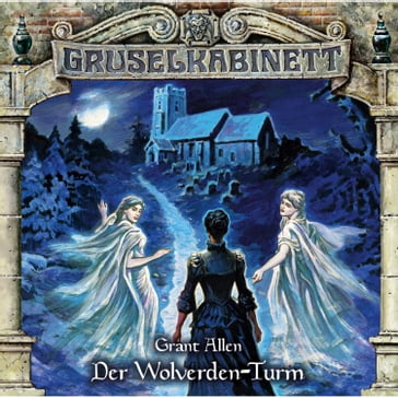 Gruselkabinett, Folge 143: Der Wolverden Turm - Grant Allen