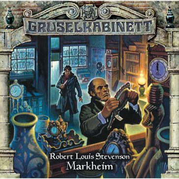 Gruselkabinett, Folge 72: Markheim - Robert Louis Stevenson