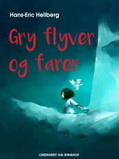 Gry flyver og farer