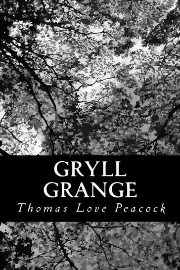 Gryll Grange - Thomas Love Peacock