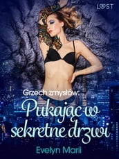 Grzech zmysów: Pukajc w sekretne drzwi  egzotyczny trójkt