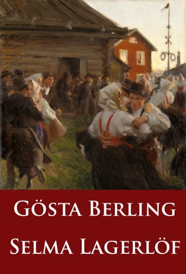 Gösta Berling - Selma Lagerlof