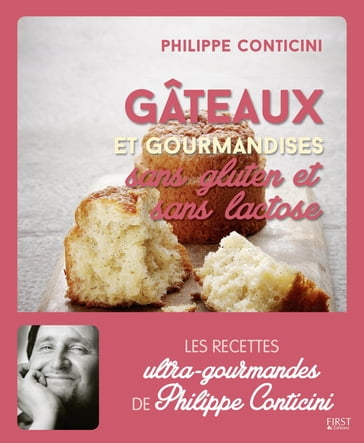 Gâteaux sans gluten et sans lactose - Philippe Conticini