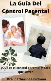 La Guía Del Control Parental: Qué es el control parental y para qué sirve?
