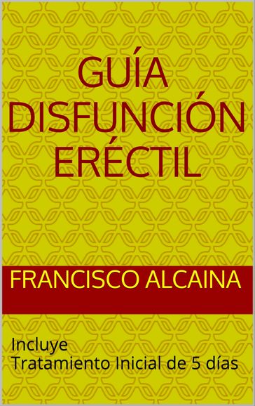 Guía Disfunción Eréctil - Francisco Alcaina