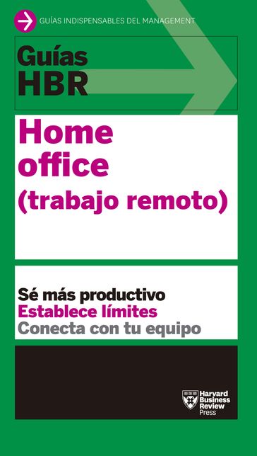 Guía HBR: Home office (trabajo remoto) - Harvard Business Review
