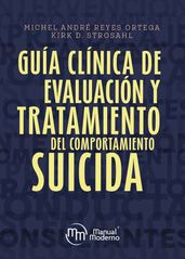 Guía clínica de evaluación y tratamiento del comportamiento suicida