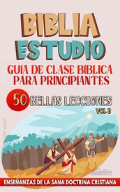 Guía de Clase Bíblica para Principiantes: 50 Bellas Lecciones
