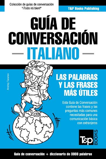 Guía de Conversación Español-Italiano y vocabulario temático de 3000 palabras - Andrey Taranov