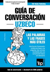 Guía de Conversación Español-Uzbeco y vocabulario temático de 3000 palabras