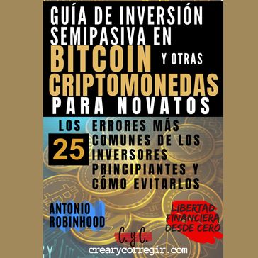Guía de inversión semipasiva en bitcoin y otras criptomonedas para novatos - Antonio Robinhood