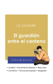 Guía de lectura El guardián entre el centeno (análisis literario de referencia y resumen completo)