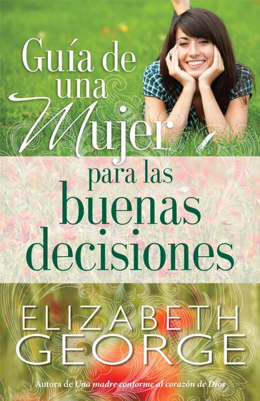 Guía de una mujer para las buenas decisiones - Elizabeth George