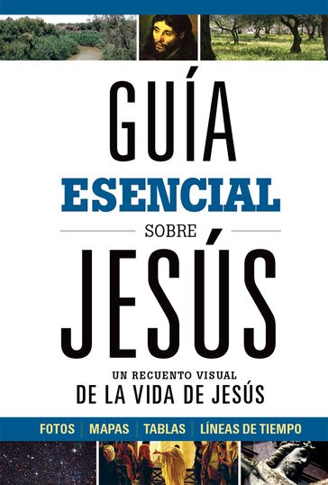 Guía esencial sobre Jesús - B&H Español Editorial Staff