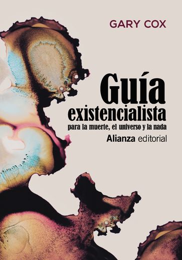 Guía existencialista para la muerte, el universo y la nada - Gary Cox