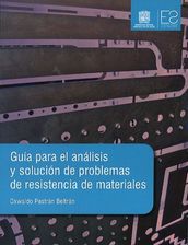 Guía para el análisis y solución de problemas de resistencia de materiales