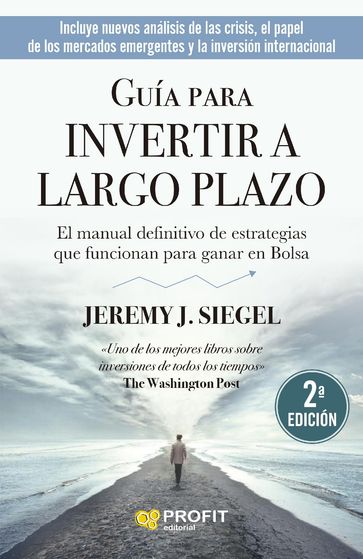 Guía para invertir a largo plazo. N.E. - Jeremy J. Siegel