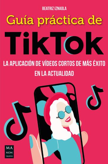 Guía práctica de TikTok - Beatriz Iznaola