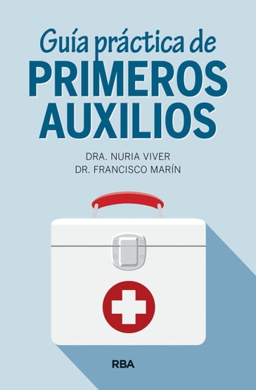 Guía práctica de primeros auxilios - Francisco Marín - Viver Núria