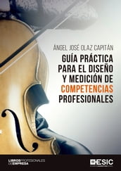 Guía práctica para el diseño y medición de competencias profesionales