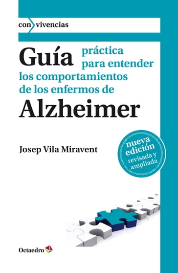 Guía práctica para entender los comportamientos de los enfermos de Alzheimer - Josep Vila Miravent
